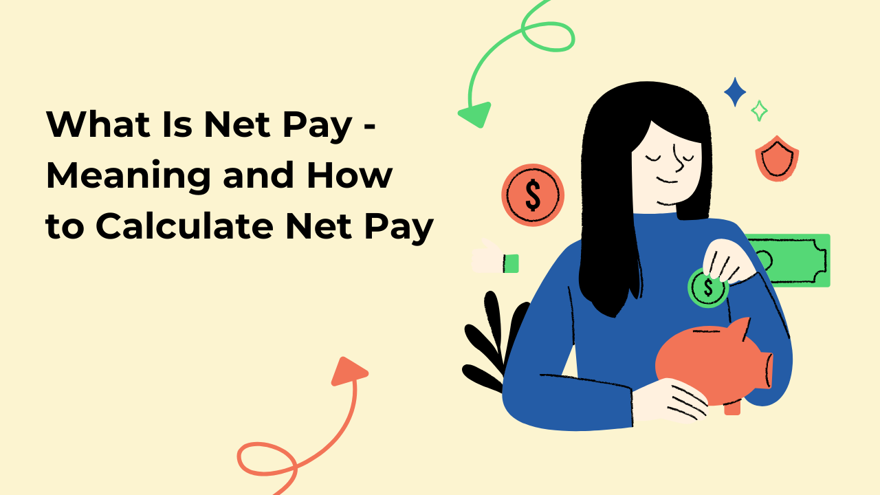 What Is Net Pay – Meaning and How to Calculate Net Pay